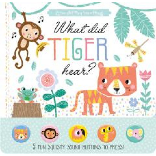 What Did Tiger Hear? Children's Press and Play Sound Book Board