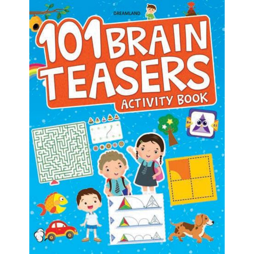 Dreamland | 101 Brain Teasers Activity Book | An Interactive & Activity Book For Kids